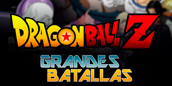 Dragon ball Z Grandes Batallas